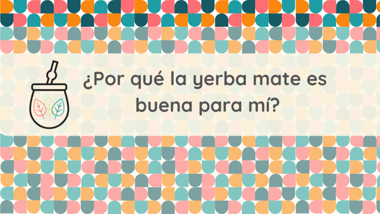 ¿Por qué la yerba mate es buena para mí? – Español